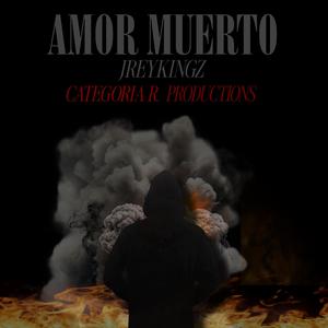 Amor Muerto (Explicit)