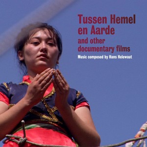 Tussen Hemel En Aarde and Other Documentary Films (Original Motion Picture Soundtrack)