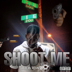 Shoot Me (Explicit)