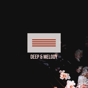 Deep & Melody