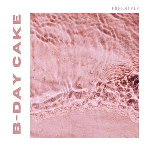 Birthday Cake Freestyle (Explicit)