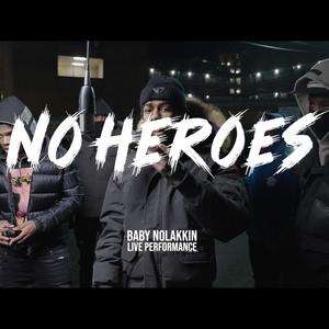 NO HEROES (Explicit)