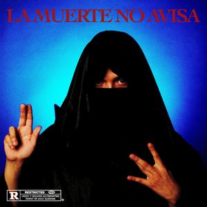 LA MUERTE NO AVISA (Explicit)