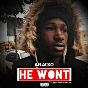 He Wont (Explicit)