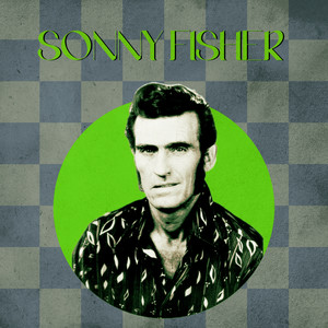 Presenting Sonny Fisher