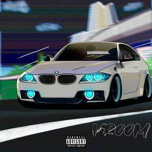 VROOM (feat. SonniVegas) (Explicit)