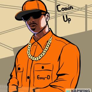 Comin Up (feat Eazy-D) [Explicit]