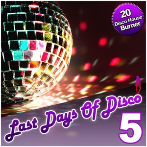 Last Days Of Disco Vol. 5 - 20 Disco House Burner