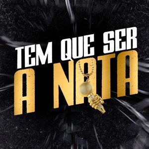 TEM QUE SER  A NATA (Explicit)