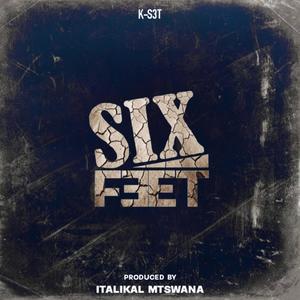 Six Feet (Explicit)