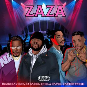 Zaza (feat. Dj baddo, Eniola Havoc & carter frosh)
