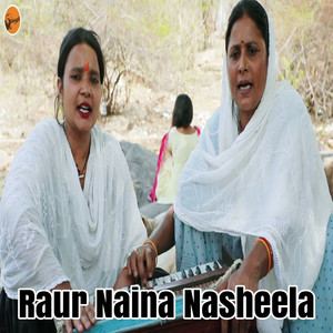 Raur Naina Nasheela