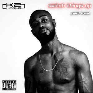 Switch Things Up (Explicit)