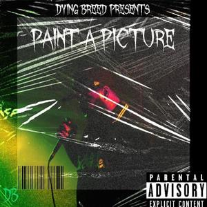 Paint A Picture (Explicit)