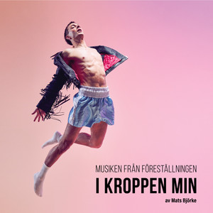 Musiken från föreställningen I kroppen min