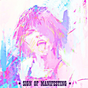 Sign Of Manifesting