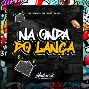 Na Onda do Lança (Explicit)