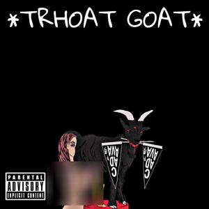 Throat Goat (feat. Pr0found) (Explicit)