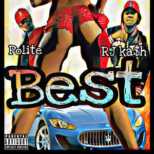 Best (feat. Rj Käsh) [Explicit]