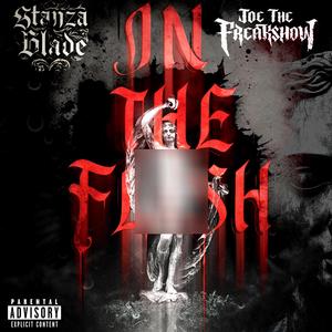 In The Flesh (feat. Joe The Freakshow) (Explicit)