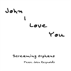 John I Love You (feat. John Reynolds)