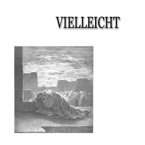 VIELLEICHT (Explicit)