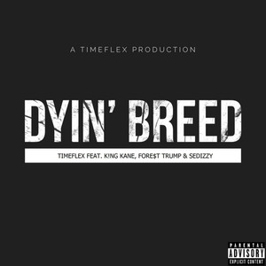 Dyin' Breed (Explicit)