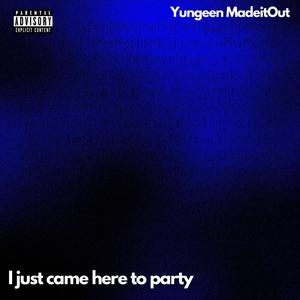 Came here to party (With VuDu Twoofortythree) [Explicit]