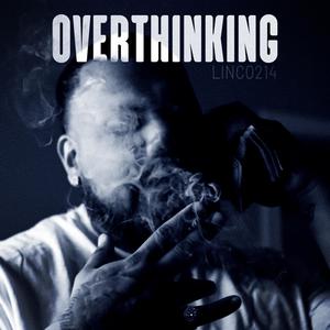 OVERTHINKING (Explicit)