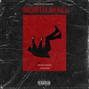 North Mall (feat. Tee Rhyme) [Explicit]