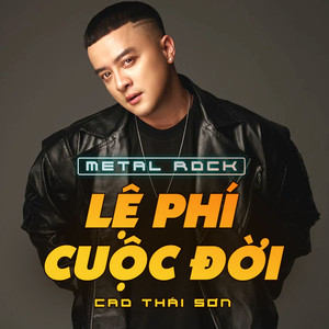 Lệ Phí Cuộc Đời (Metal Rock)