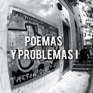 Poemas y problemas I (Explicit)