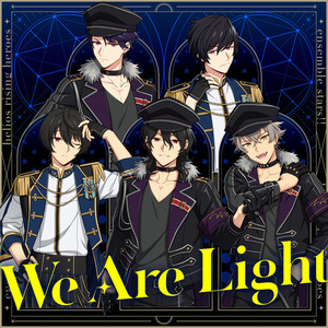 HELIOS Rising Heroes×あんさんぶるスターズ！！「We Are Light」