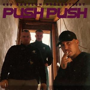 Push Push (feat. Desert419 & Swenovic) (Explicit)