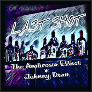 Last Shot (feat. Johnny Dean) [Explicit]