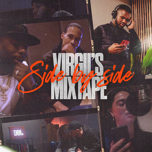 Virgil’s Mixtape: Side By Side (Explicit)