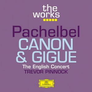 Canon & Gigue in D Major, P. 37 - Pachelbel: Canon & Gigue in D Major, P. 37: II. Gigue