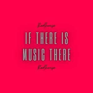 If There Is Music There