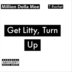 Get Litty, Turn Up (Explicit)