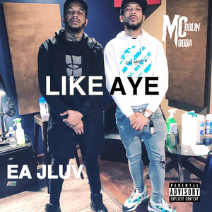 LIKE AYE (Explicit)