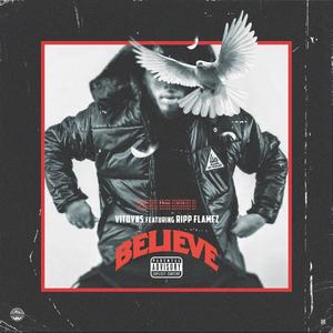 Believe (feat. Ripp Flamez) (Explicit)
