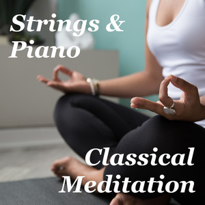 Strings & Piano Classical Meditation