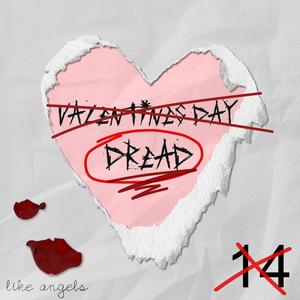 Valentine's Day Dread