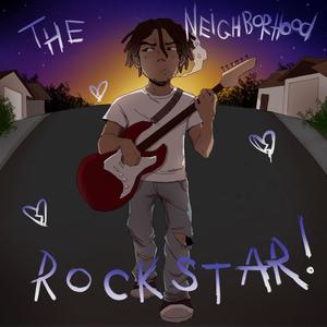 The Neighborhood Rockstar (Explicit)