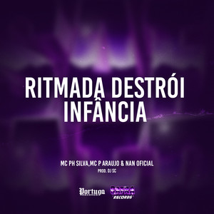 Ritmada Destroi Infancia (Explicit)
