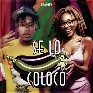 Se Lo Coloco (feat. King Humble) [Explicit]