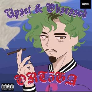 Upset & Obsessed (Explicit)