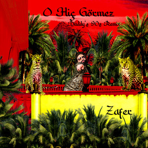 O Hiç Görmez (Daddy's 90s Remix)