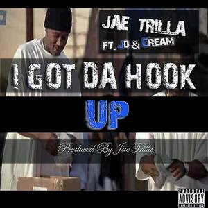 I Got Da Hook Up (feat. JD & Cream)