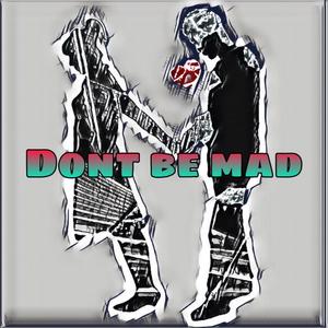 Don't be Mad (feat. Eric Curry)